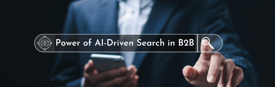 Power of AI-Driven Search in B2B eCommerce